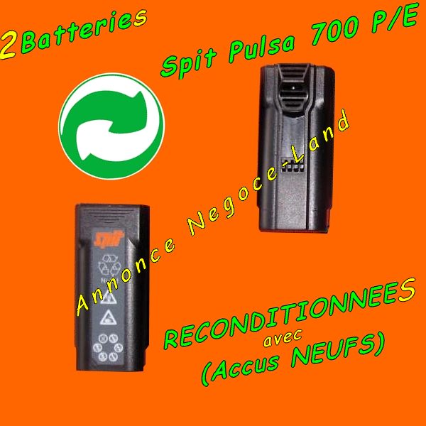 Reconditionnement de 2 batteries pour cloueur Spit 700 Pulsa E/P [Petites annonces Negoce-Land.com]